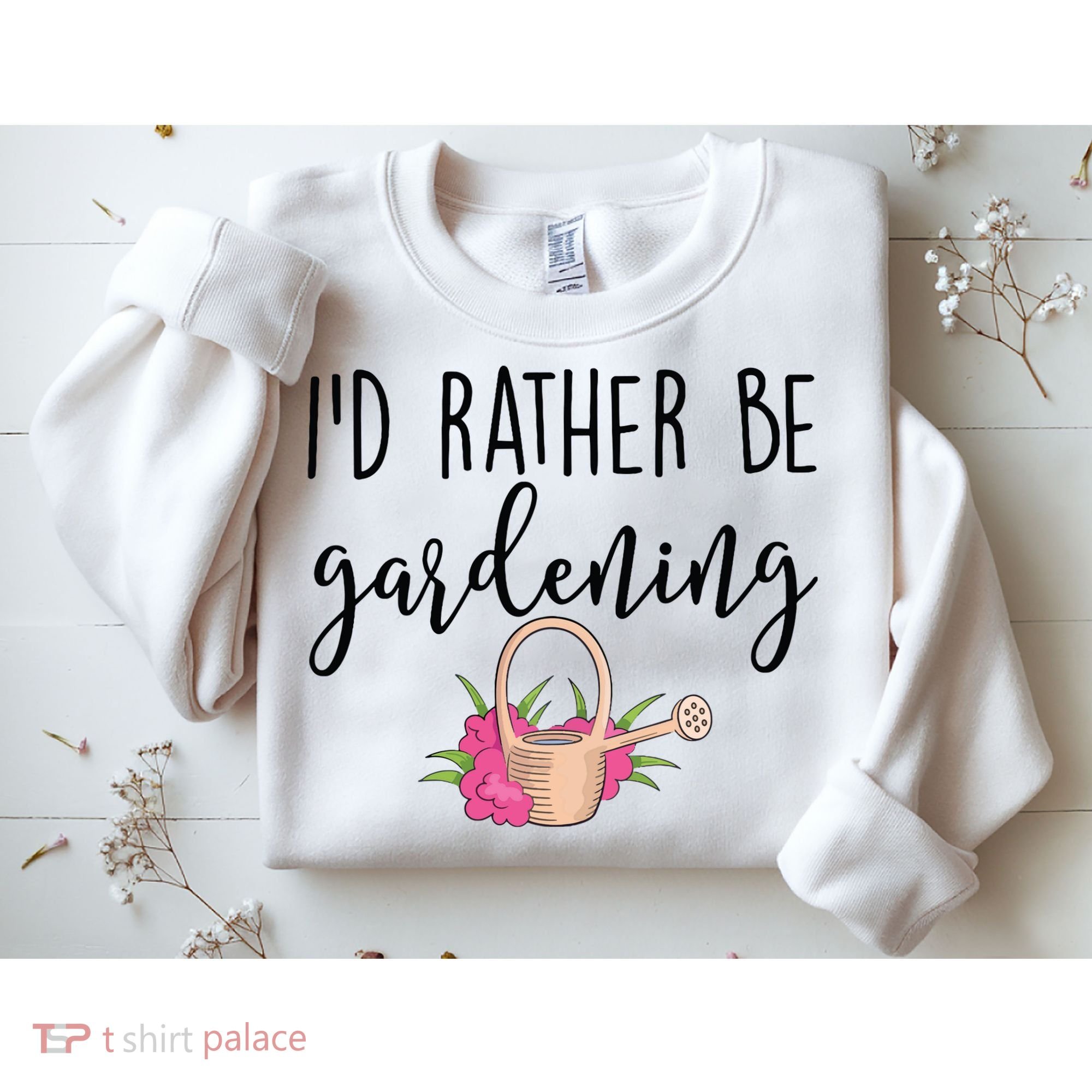 Id Rather Be Gardening Funny Gardener Sweatshirt