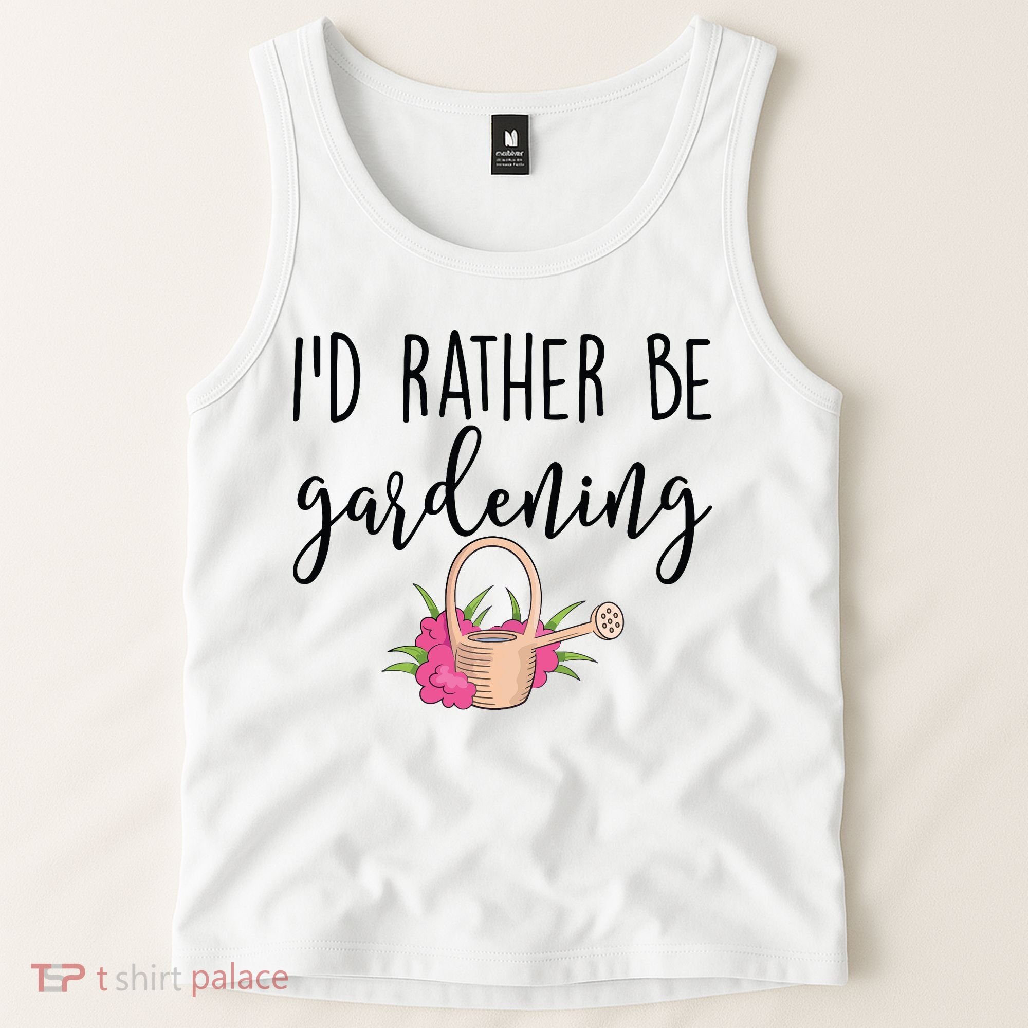 Id Rather Be Gardening Funny Gardener Tank Top