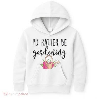 Id Rather Be Gardening Funny Gardener Kids Hoodie
