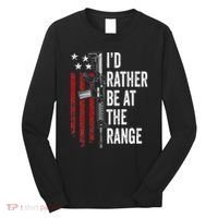 ID Rather Be At The Gun Range Usa Flag Funny Guns Owner Long Sleeve Shirt thumb 0