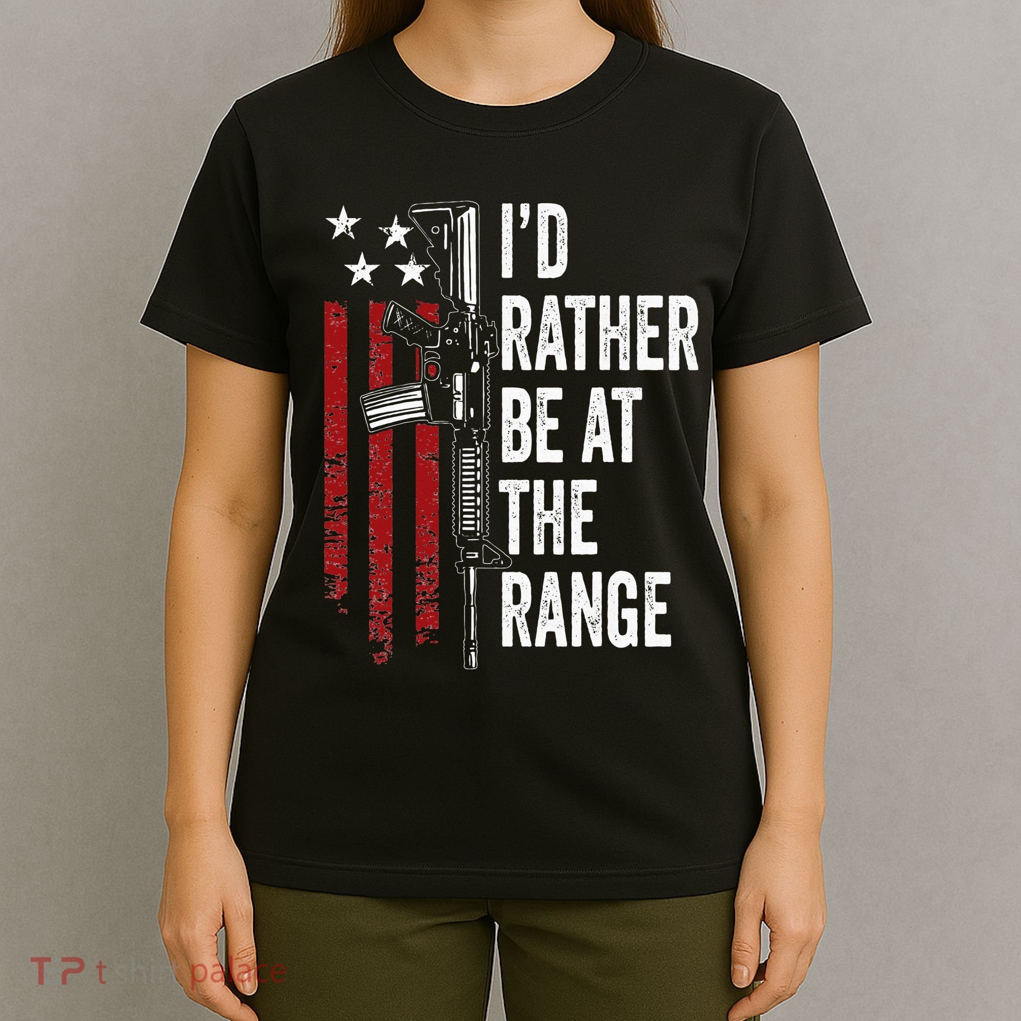 ID Rather Be At The Gun Range Usa Flag Funny Guns Owner T-Shirt