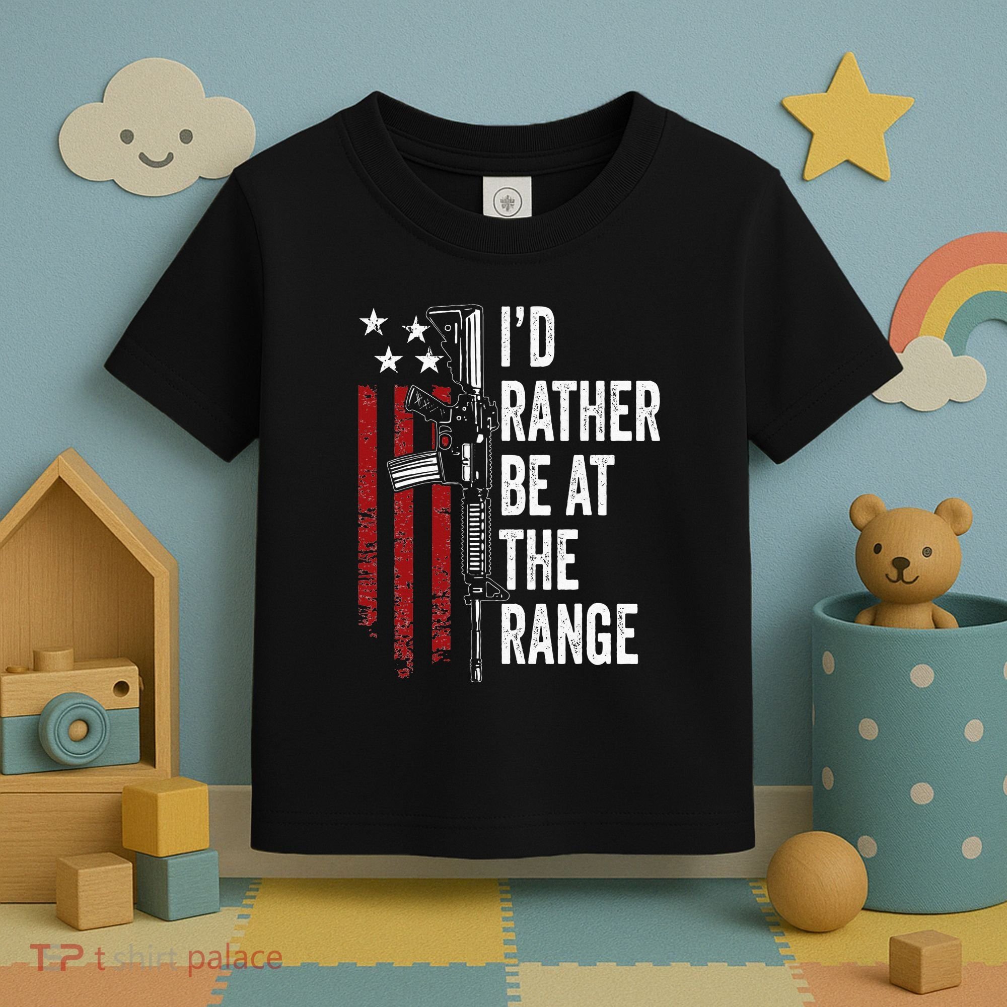 ID Rather Be At The Gun Range Usa Flag Funny Guns Owner Toddler T-Shirt