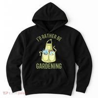 Id Rather Be Gardening Plant Lover Hoodie thumb 0