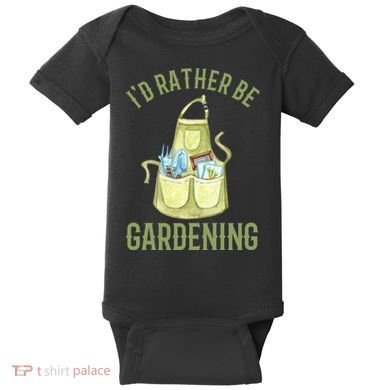 Id Rather Be Gardening Plant Lover Baby Bodysuit