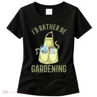Id Rather Be Gardening Plant Lover Women's T-Shirt thumb 0