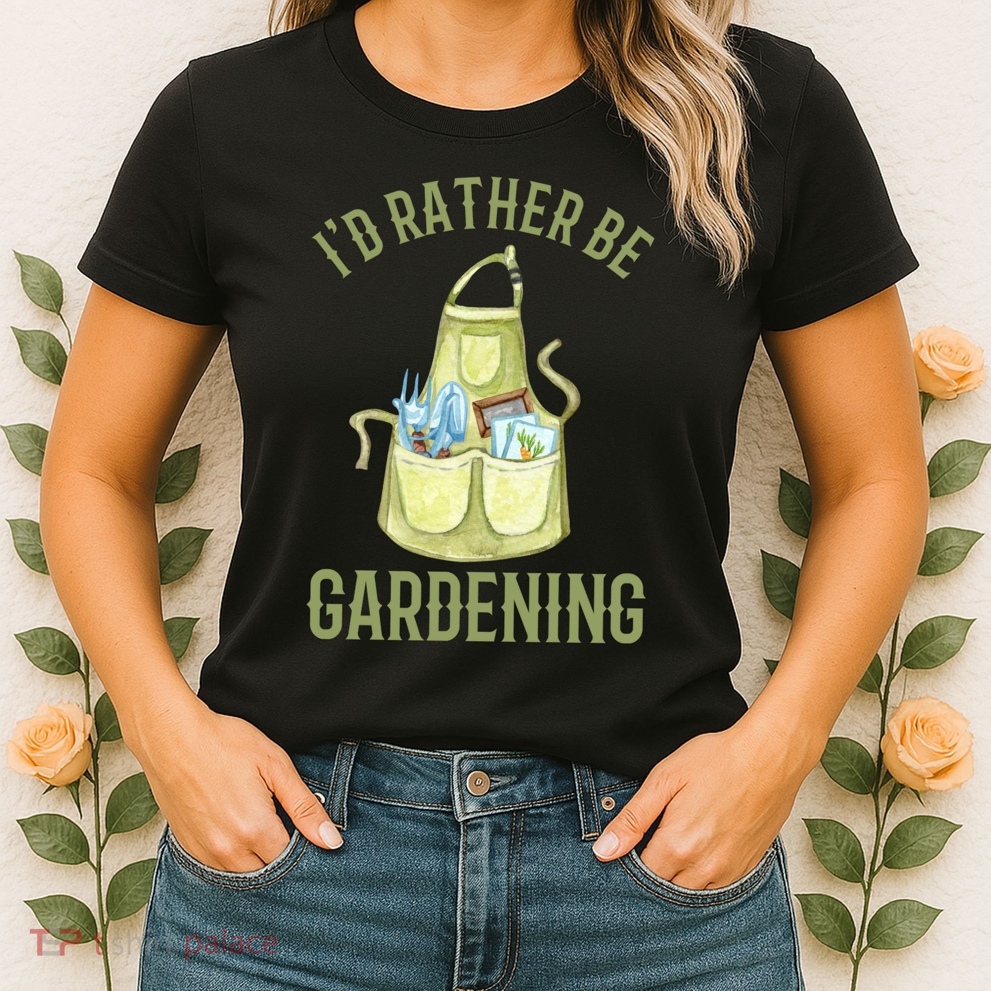 Id Rather Be Gardening Plant Lover Women's T-Shirt