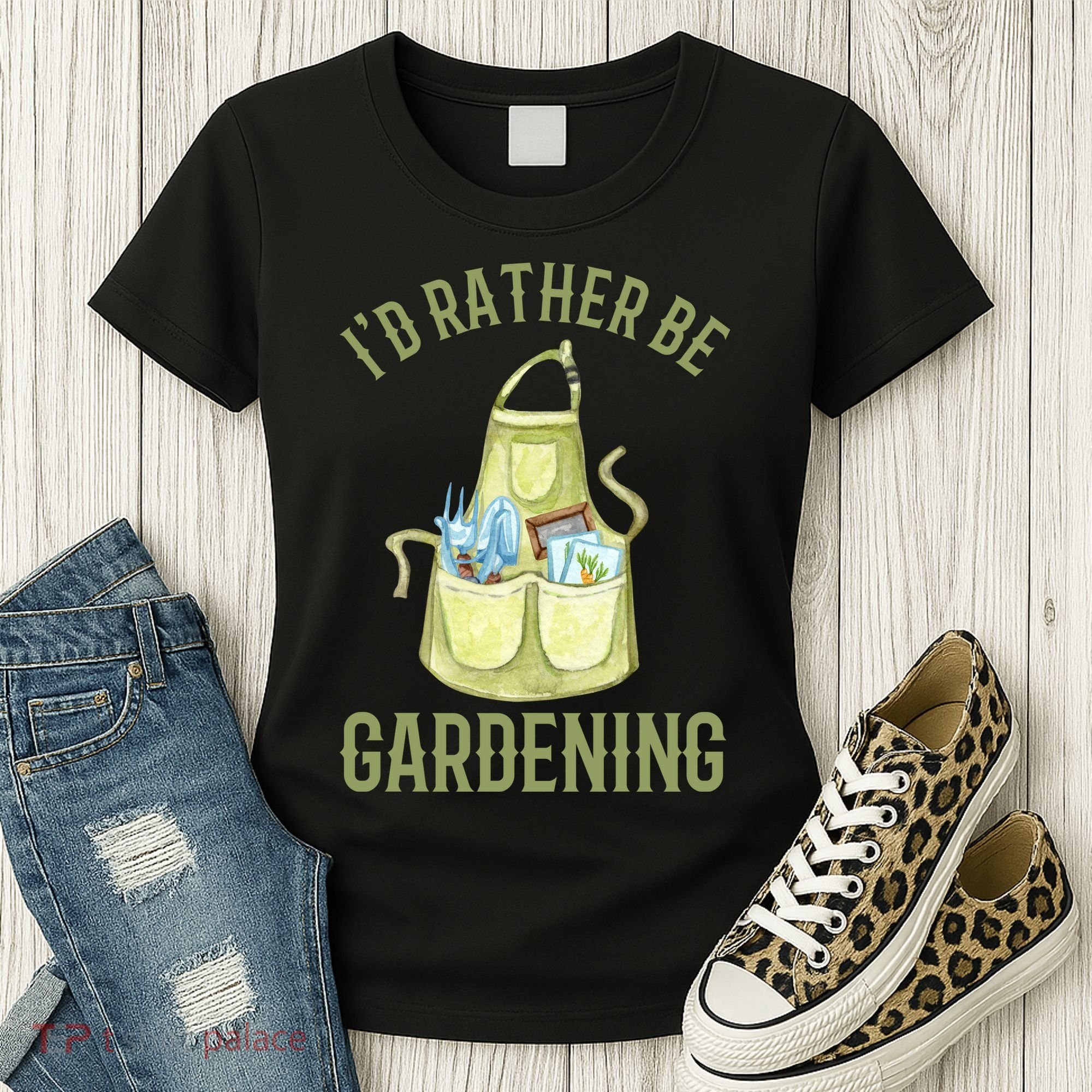 Id Rather Be Gardening Plant Lover Women's T-Shirt
