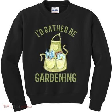 Id Rather Be Gardening Plant Lover Kids Sweatshirt