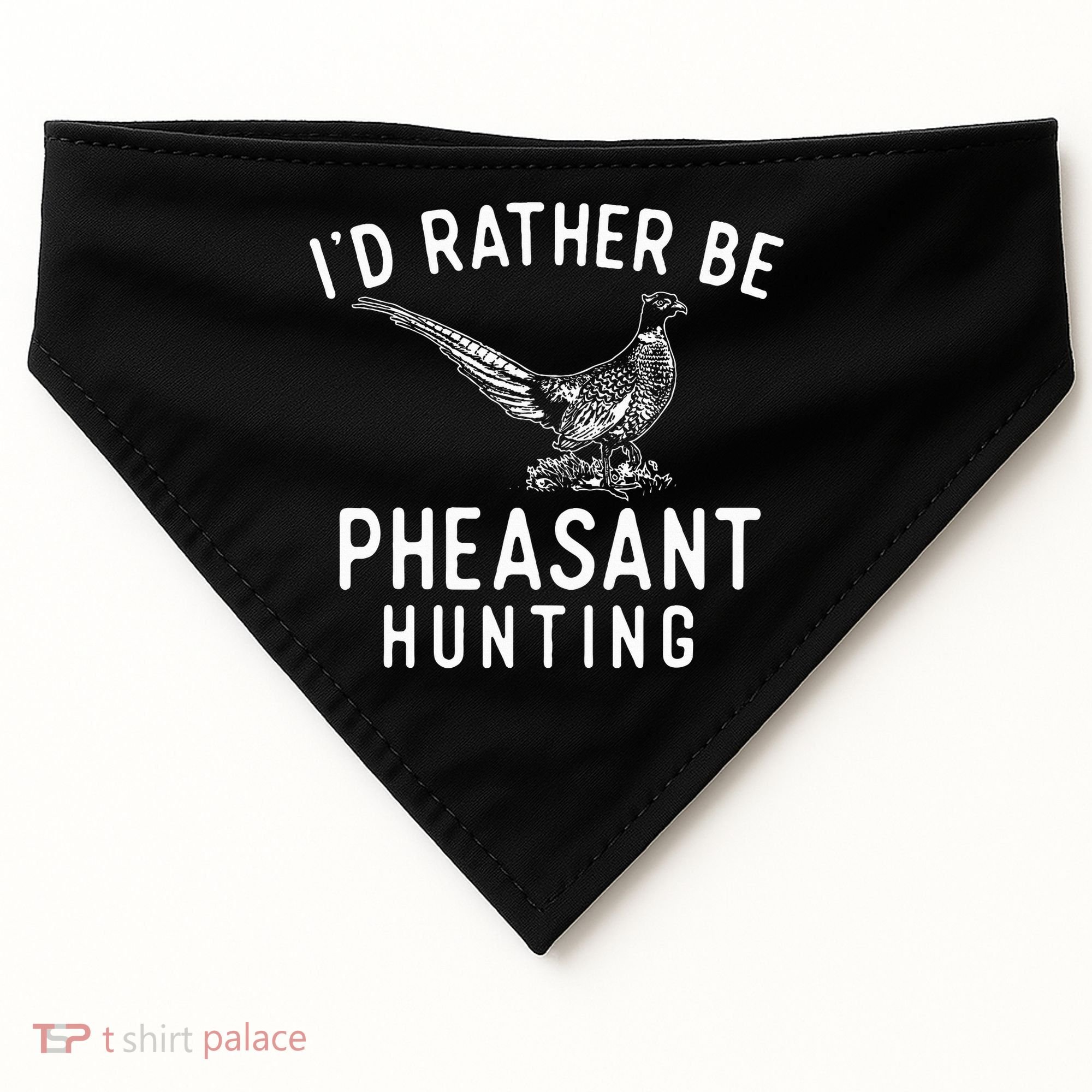 ID Rather Be Pheasant Hunting Pheasant Hunter Bird Hunter USA-Made Doggie Bandana