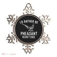 ID Rather Be Pheasant Hunting Pheasant Hunter Bird Hunter Ornament thumb 0