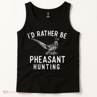 ID Rather Be Pheasant Hunting Pheasant Hunter Bird Hunter Tank Top thumb 2
