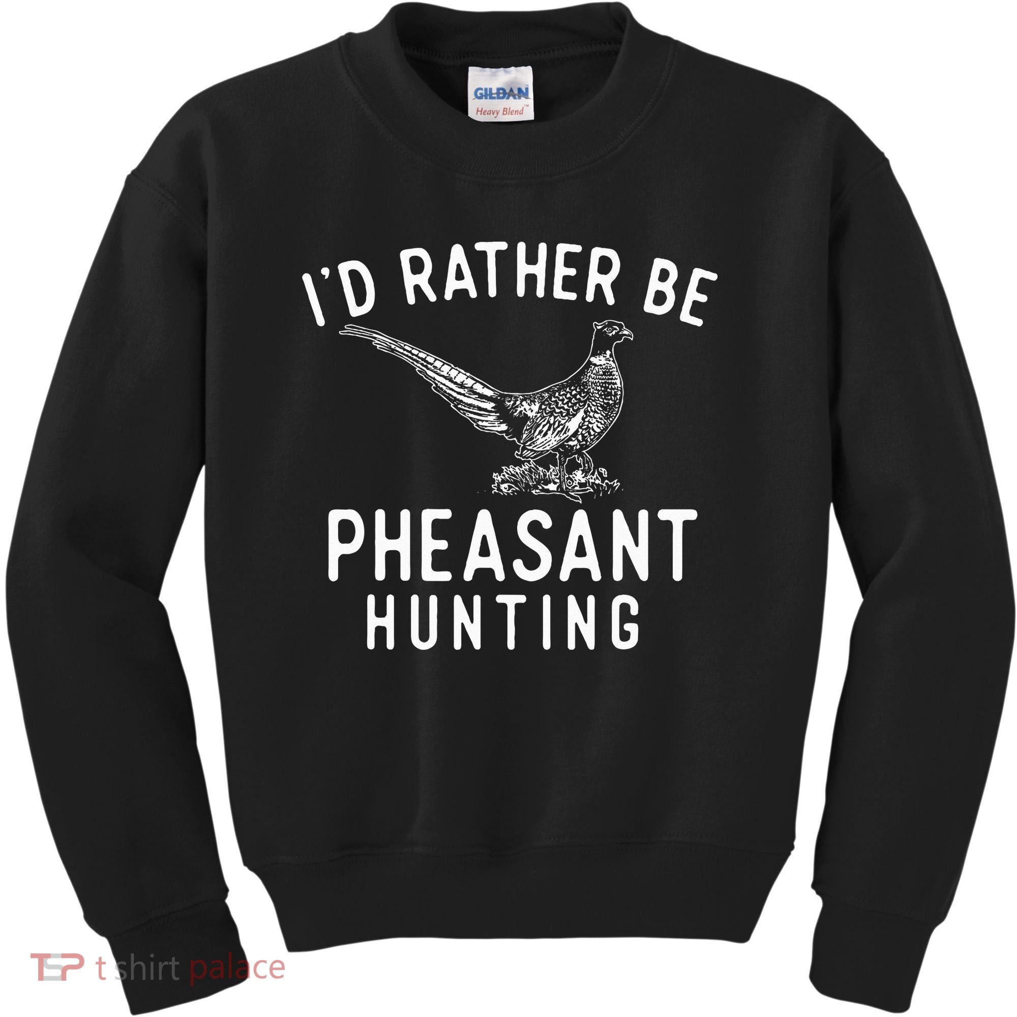 ID Rather Be Pheasant Hunting Pheasant Hunter Bird Hunter Kids Sweatshirt