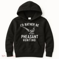 ID Rather Be Pheasant Hunting Pheasant Hunter Bird Hunter Kids Hoodie thumb 0