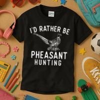 ID Rather Be Pheasant Hunting Pheasant Hunter Bird Hunter Kids T-Shirt thumb 3