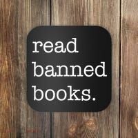 I Read Banned Books I'm With The Banned Books Lovers Coaster thumb 0