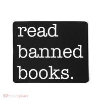 I Read Banned Books I'm With The Banned Books Lovers Mousepad thumb 0