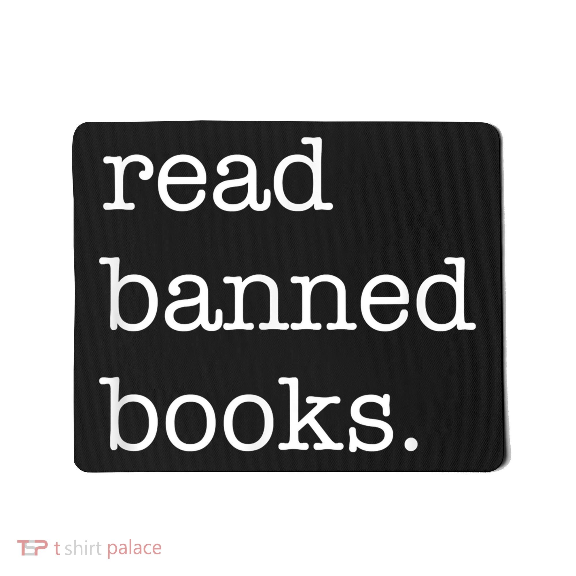 I Read Banned Books I'm With The Banned Books Lovers Mousepad