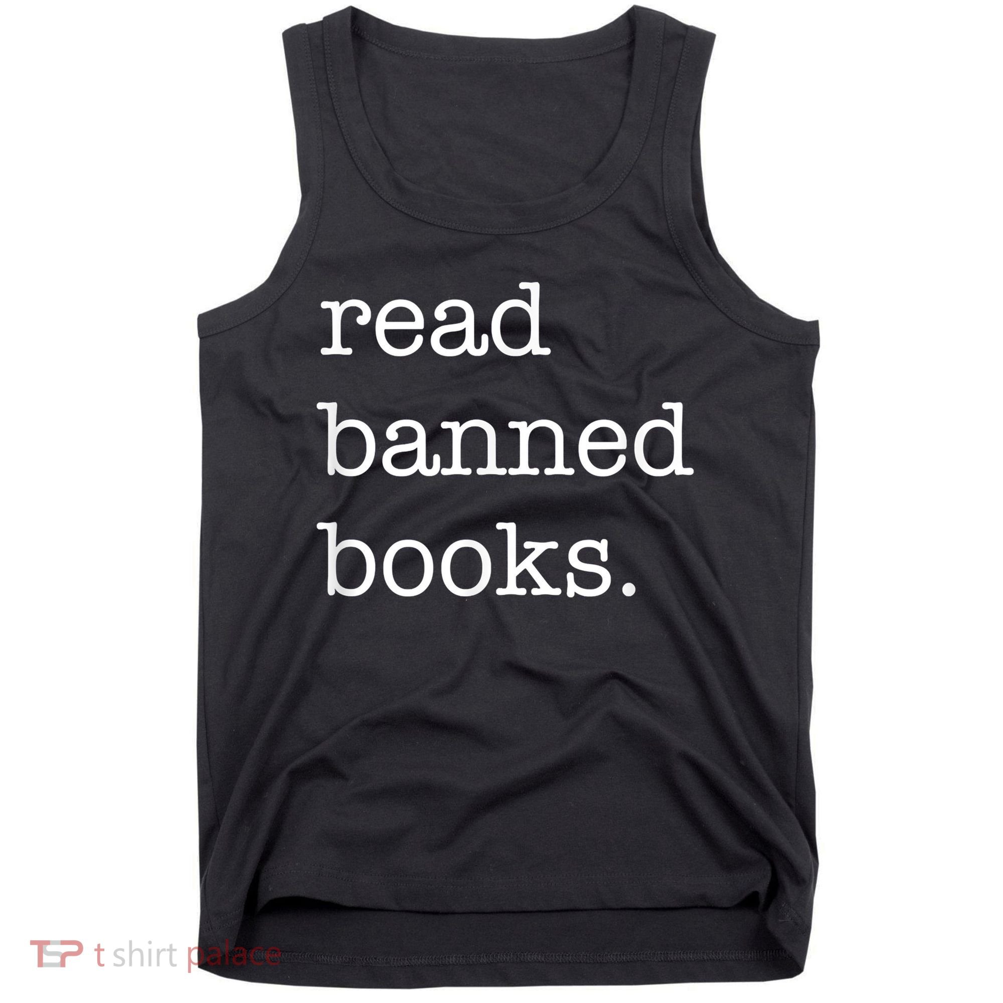 I Read Banned Books I'm With The Banned Books Lovers Tank Top
