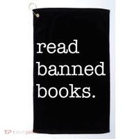 I Read Banned Books I'm With The Banned Books Lovers Golf Towel thumb 0