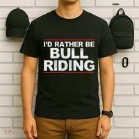 ID Rather Be Bull Riding Rodeo T-Shirt thumb 6