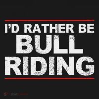 ID Rather Be Bull Riding Rodeo Coaster thumb 2