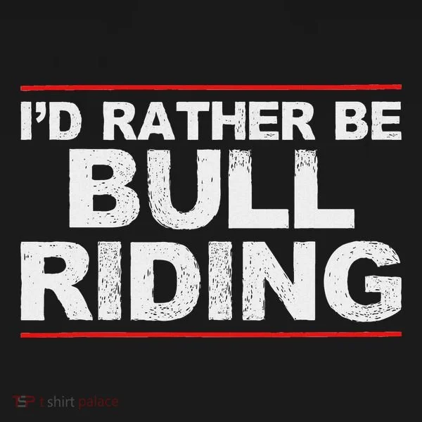 ID Rather Be Bull Riding Rodeo Women's Hoodie
