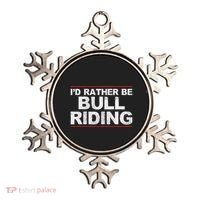 ID Rather Be Bull Riding Rodeo Ornament thumb 0