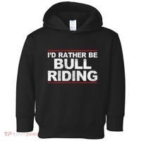 ID Rather Be Bull Riding Rodeo Toddler Hoodie thumb 0