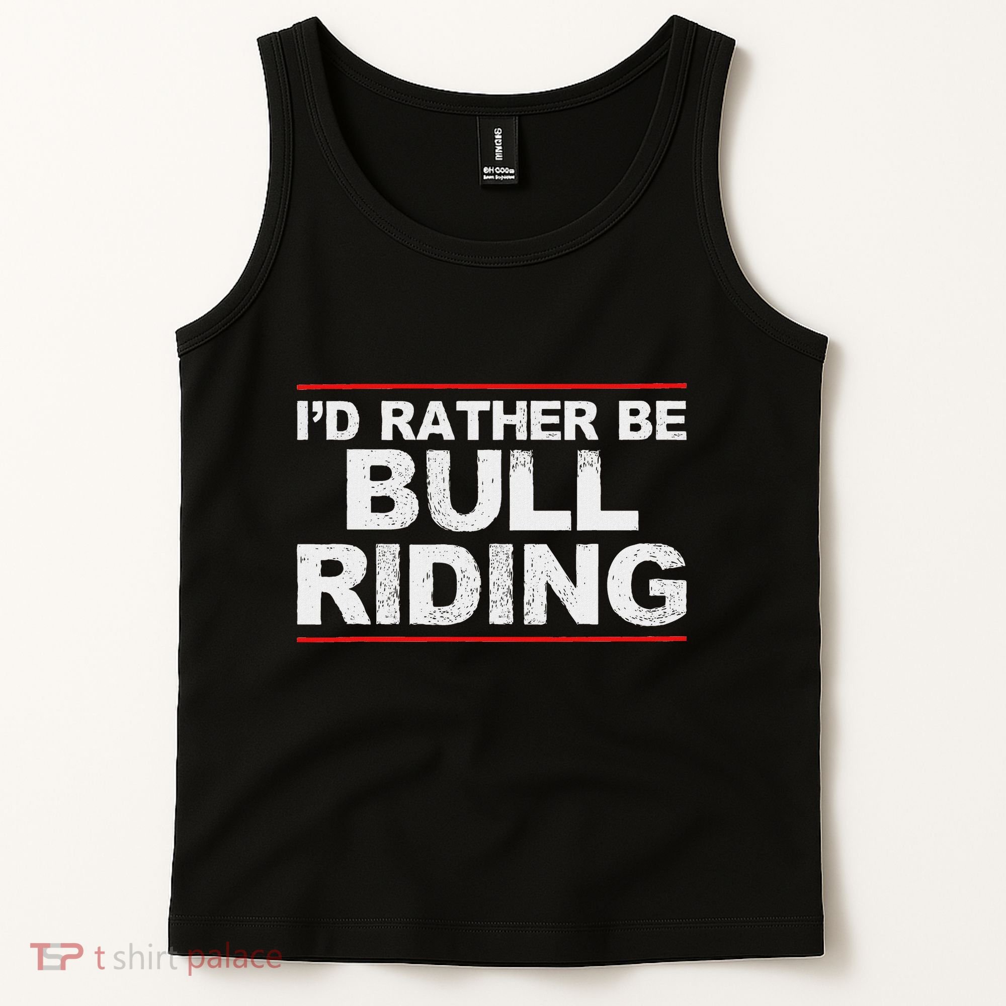 ID Rather Be Bull Riding Rodeo Tank Top