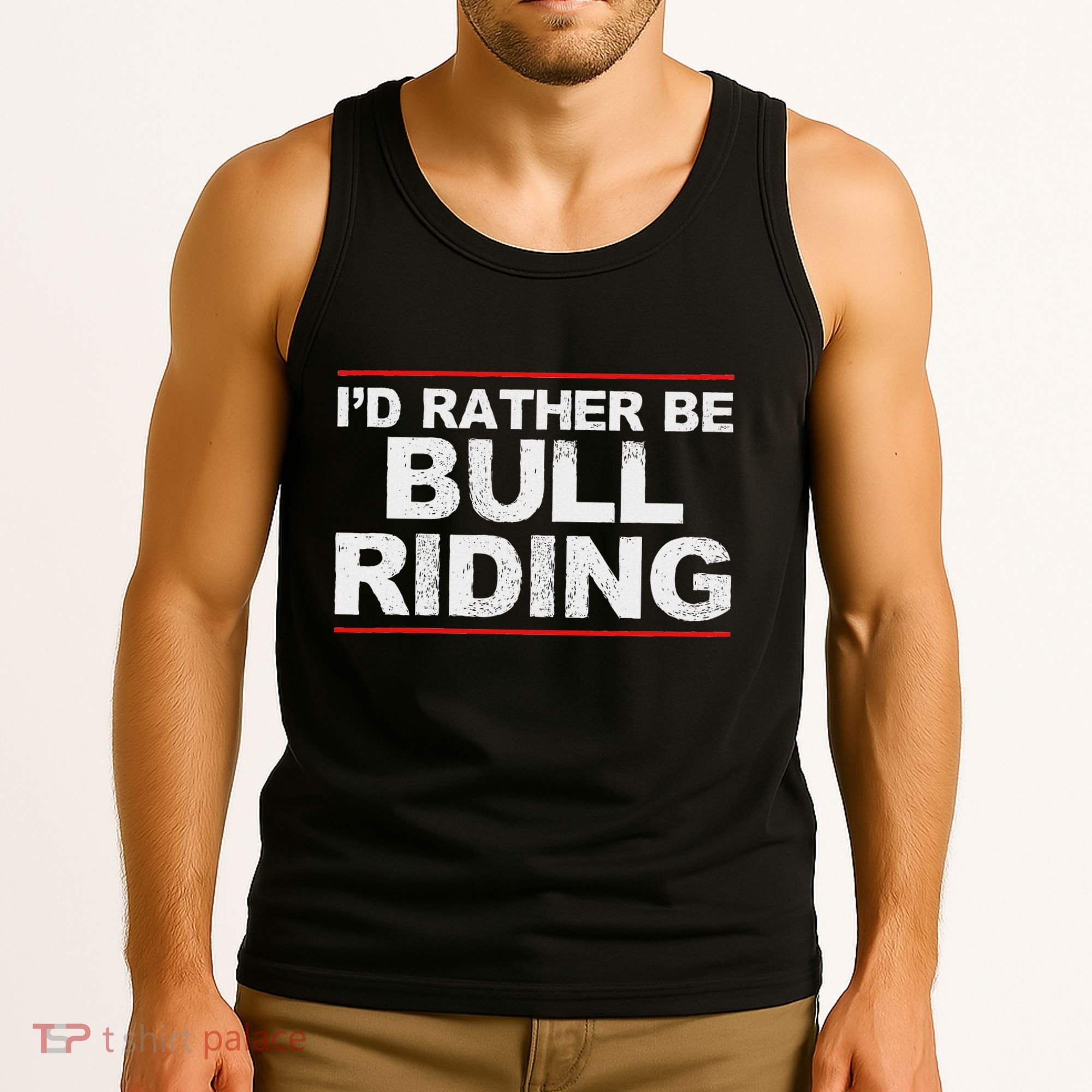 ID Rather Be Bull Riding Rodeo Tank Top