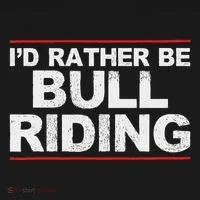 ID Rather Be Bull Riding Rodeo Women's T-Shirt thumb 6