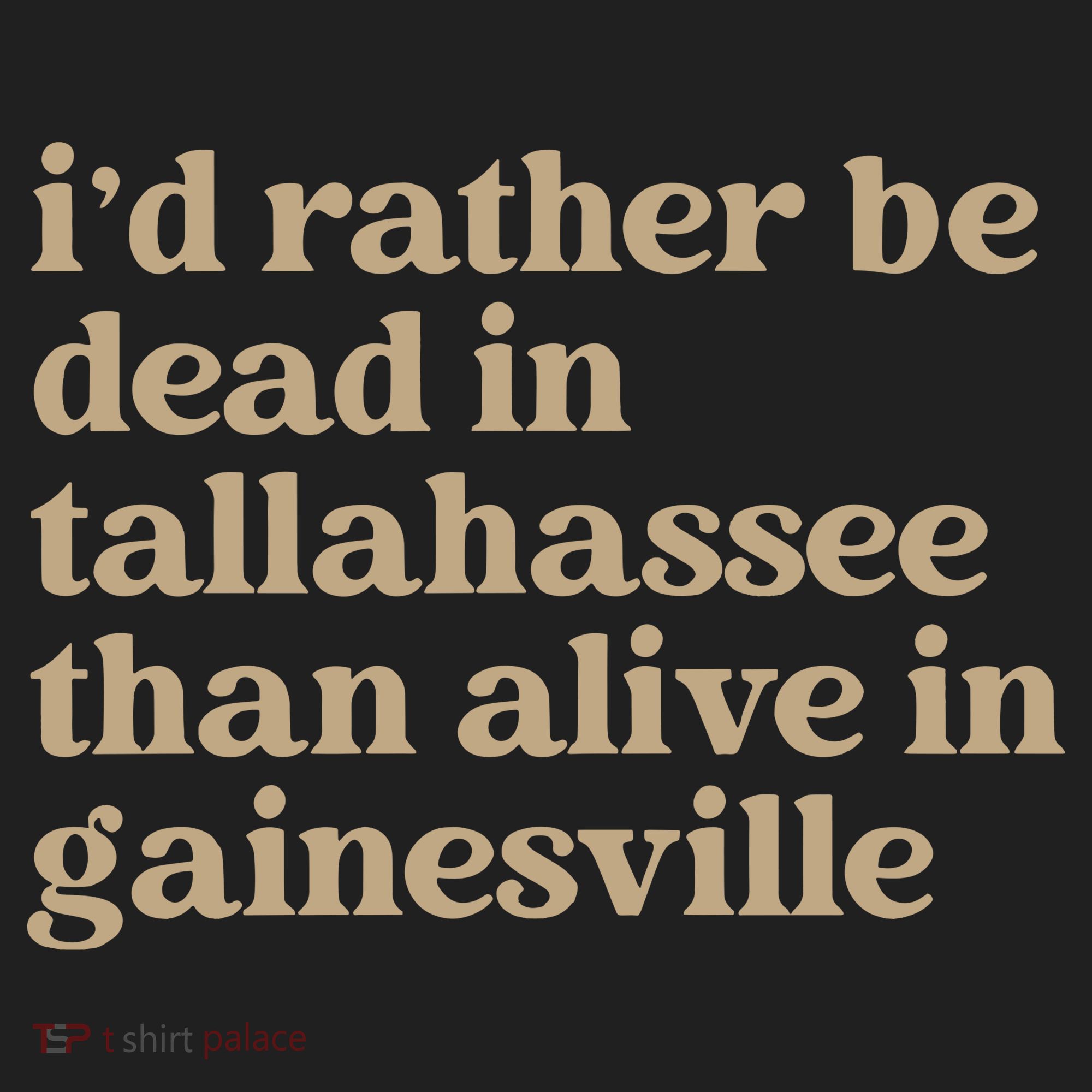 ID Rather Be Dead In Tallahassee Than Alive In Gainesville Beanie