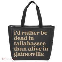 ID Rather Be Dead In Tallahassee Than Alive In Gainesville Tote Bag thumb 0