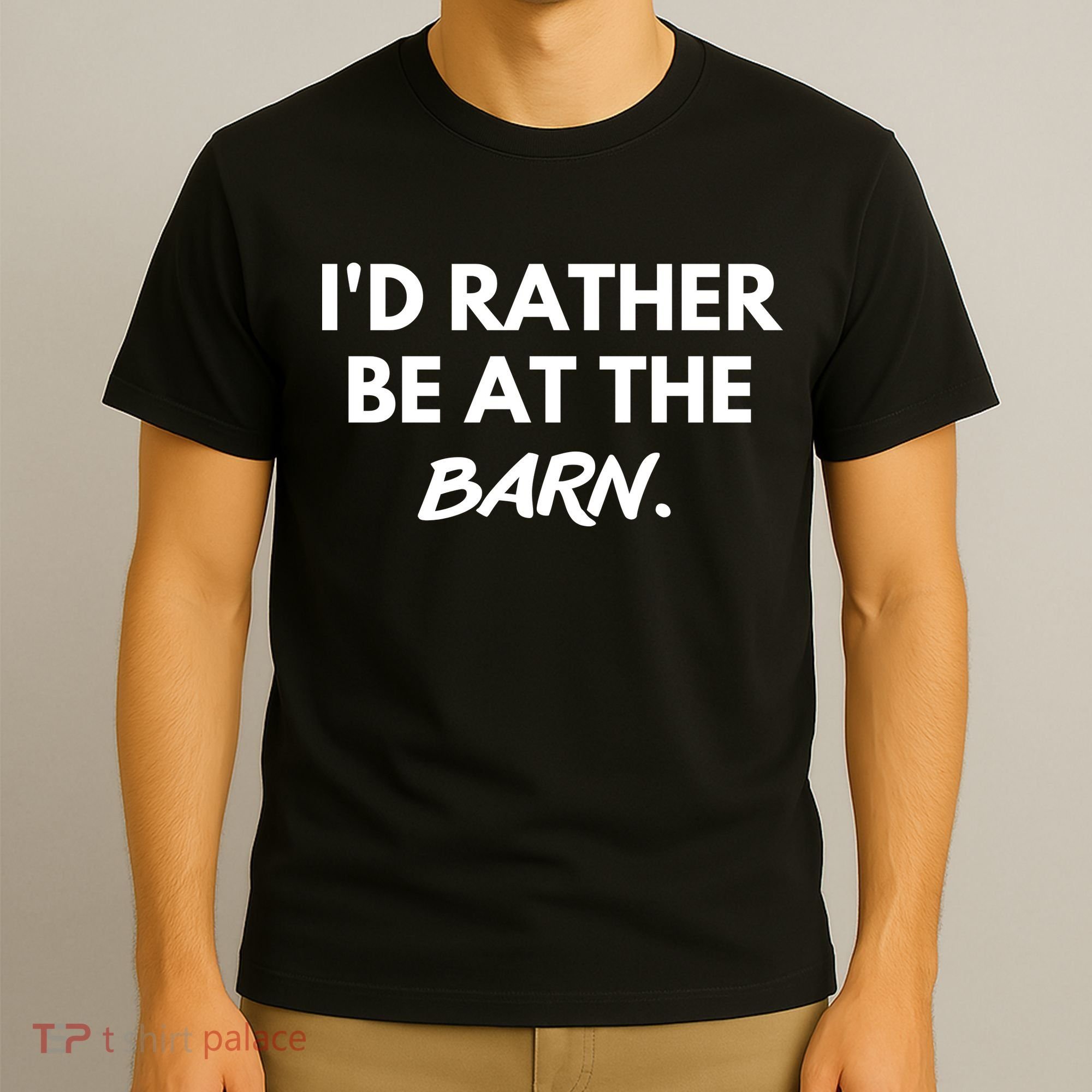 I'd Rather Be At The Barn Funny Horse Lover T-Shirt