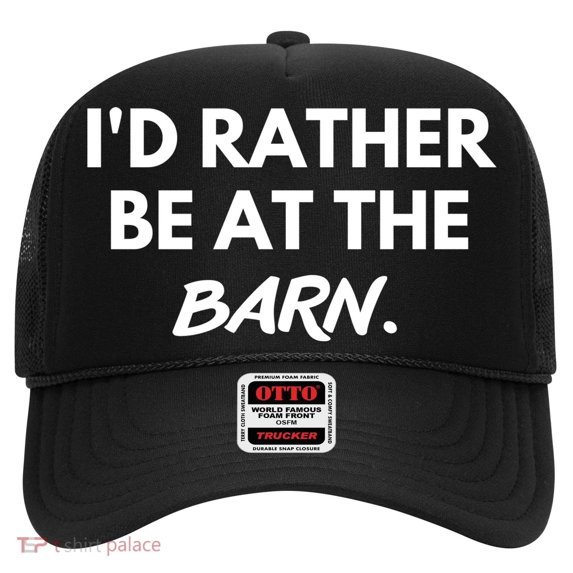 I'd Rather Be At The Barn Funny Horse Lover Hat