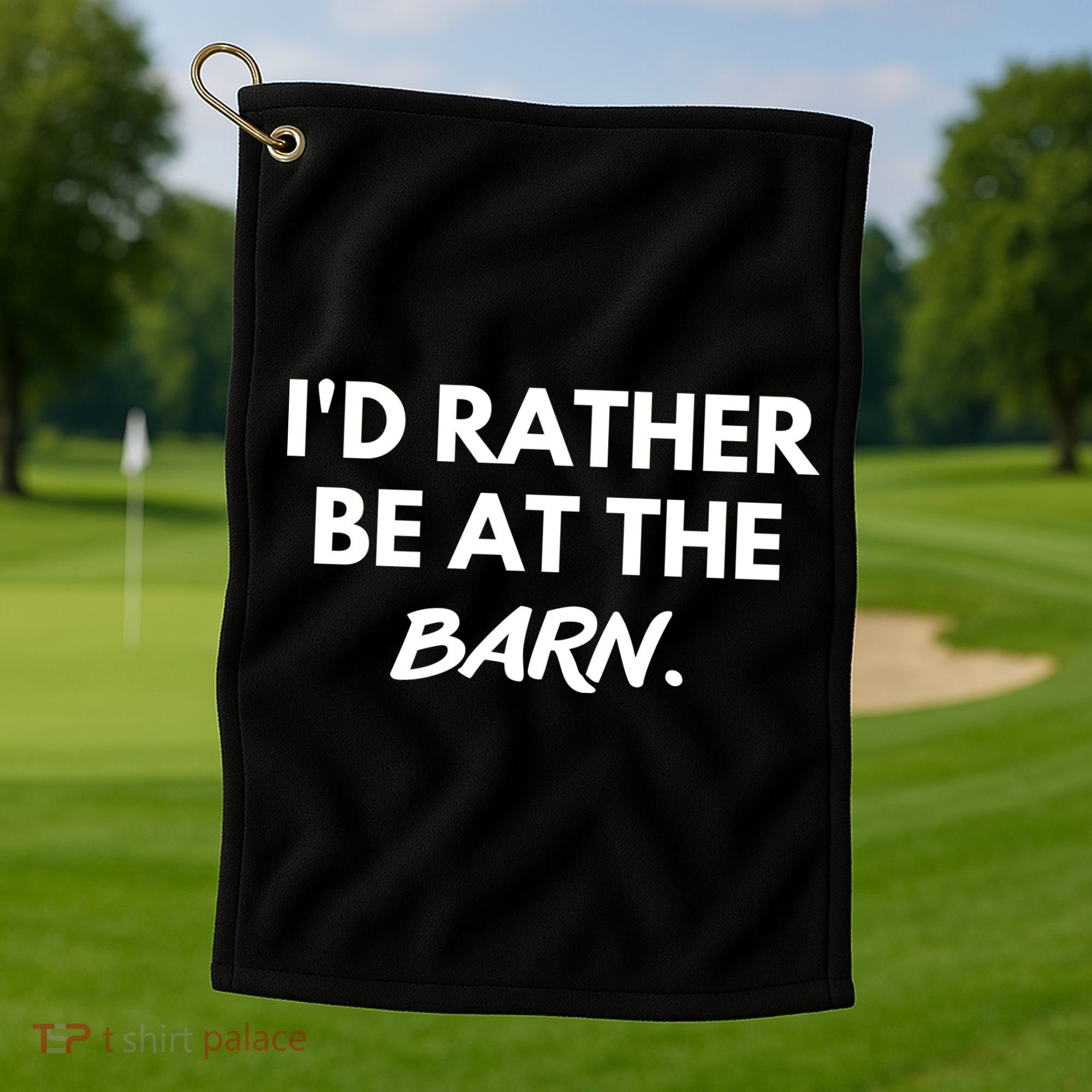 I'd Rather Be At The Barn Funny Horse Lover Golf Towel