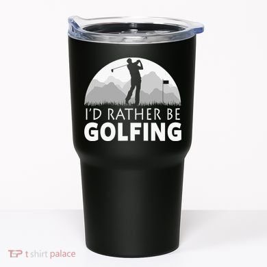 I'd Rather Be Golfing Funny Xmas Funny Golf Gift For Golfers Tumbler