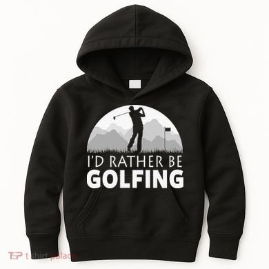 I'd Rather Be Golfing Funny Xmas Funny Golf Gift For Golfers Kids Hoodie