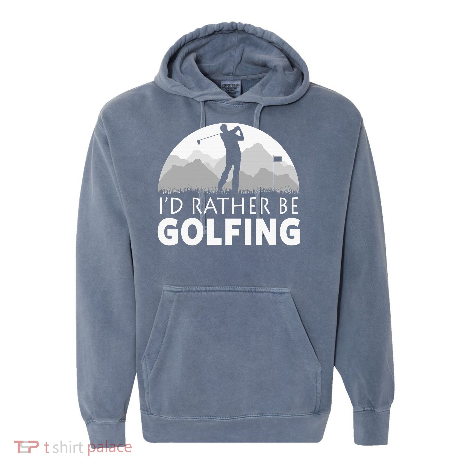 I'd Rather Be Golfing Funny Xmas Funny Golf Gift For Golfers Comfort Colors Garment-Dyed Hooded Sweatshirt