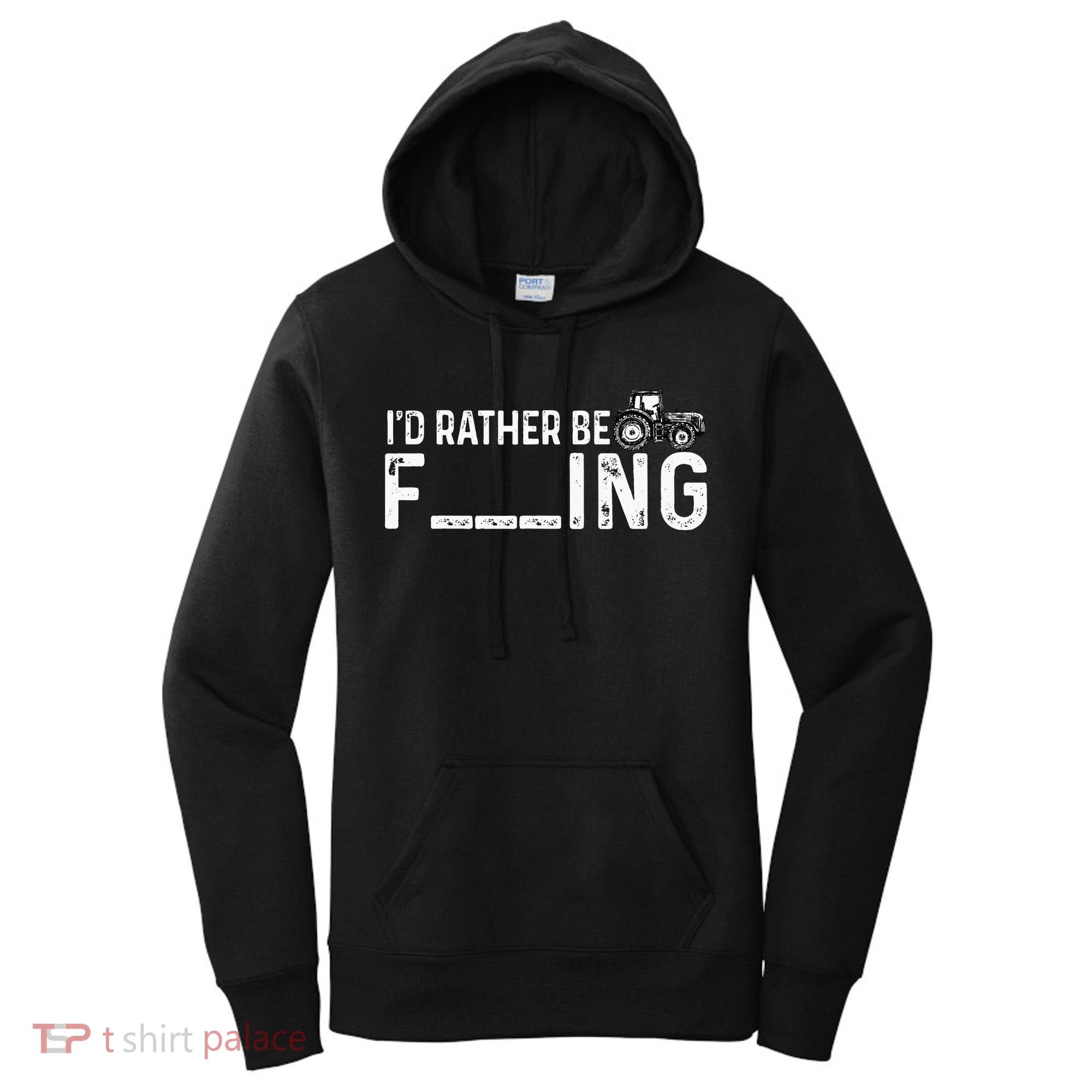 I'd Rather Be Farming Funny Farmer Joke Farmer Tractor Tee Women's Hoodie