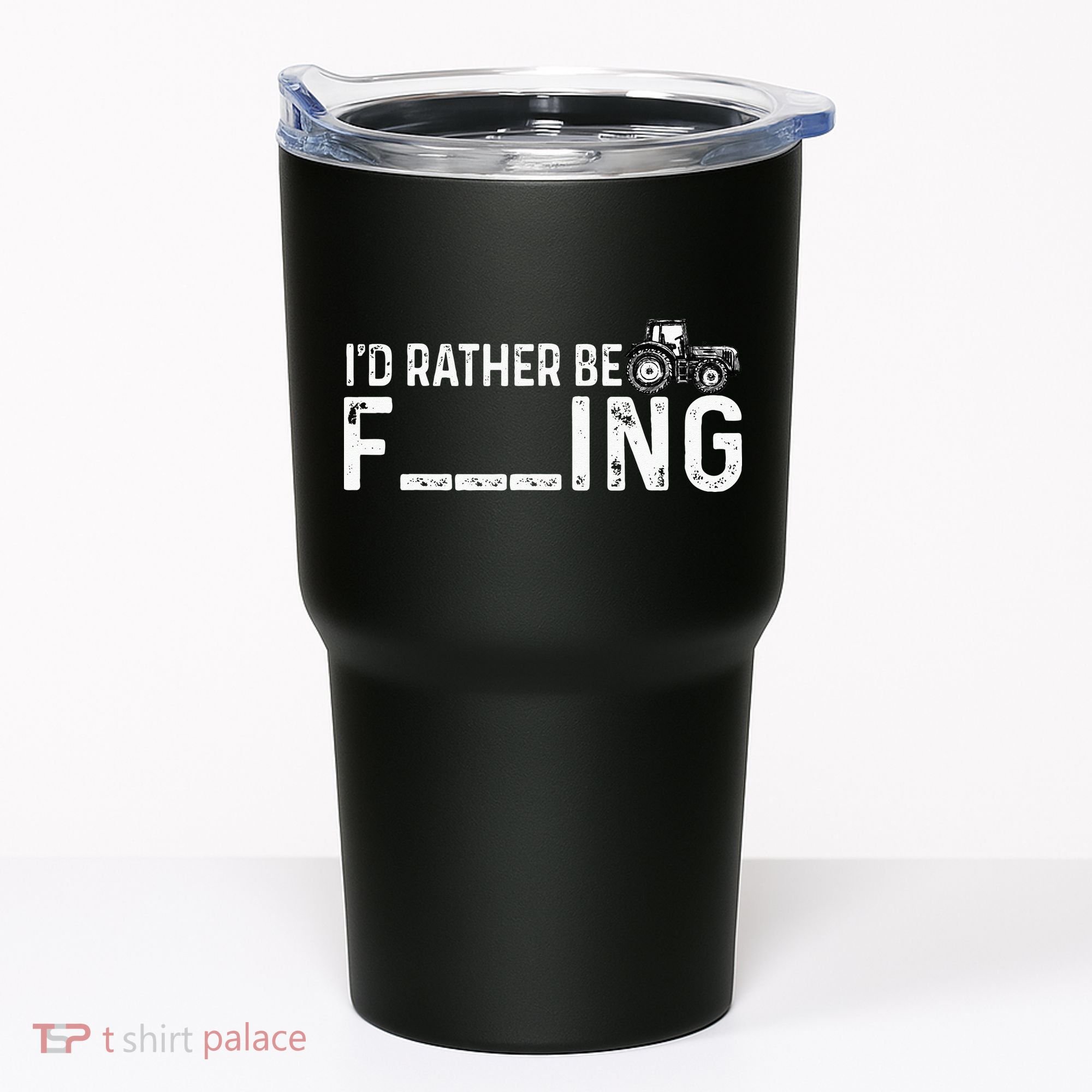 I'd Rather Be Farming Funny Farmer Joke Farmer Tractor Tee Tumbler