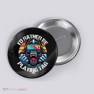 ID Rather Be Playing Tag Gorilla Monke Tag Gorilla Vr Gamer Button
