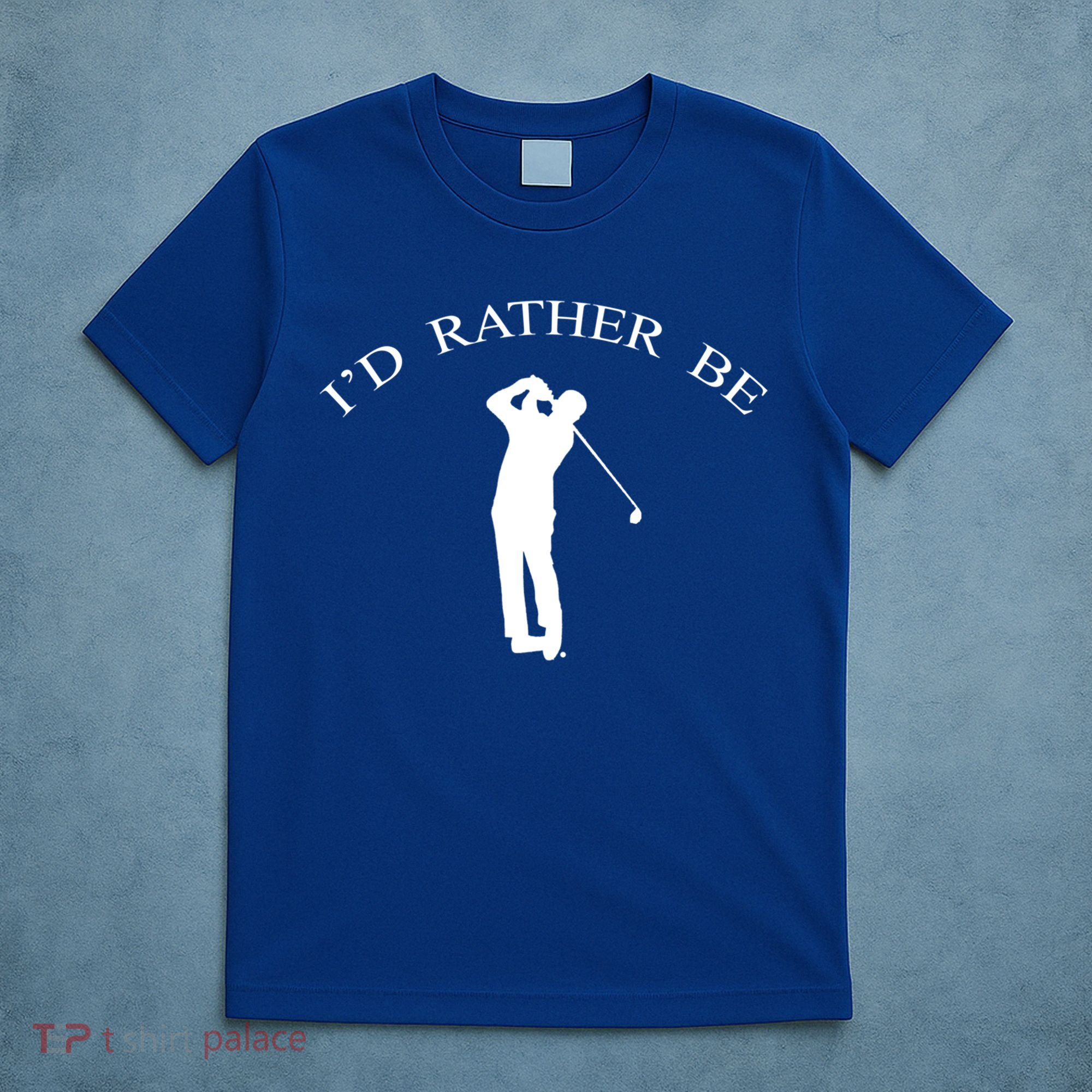 Id Rather Be Golfing Playing Golf Golfer Graphic Gift T-Shirt