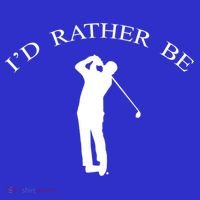 Id Rather Be Golfing Playing Golf Golfer Graphic Gift T-Shirt thumb 7