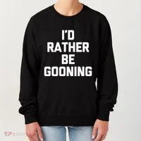 ID Rather Be Gooning Women's Sweatshirt thumb 0