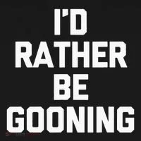 ID Rather Be Gooning Button thumb 1