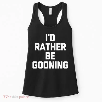 ID Rather Be Gooning Women's Tank Top