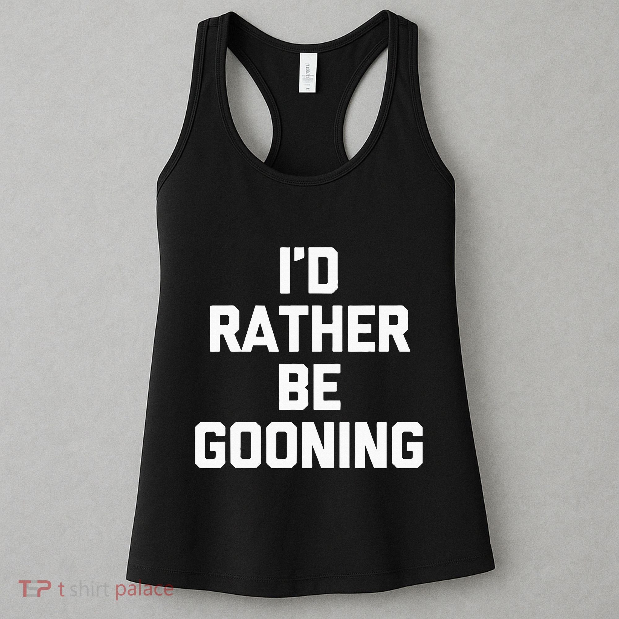 ID Rather Be Gooning Women's Tank Top