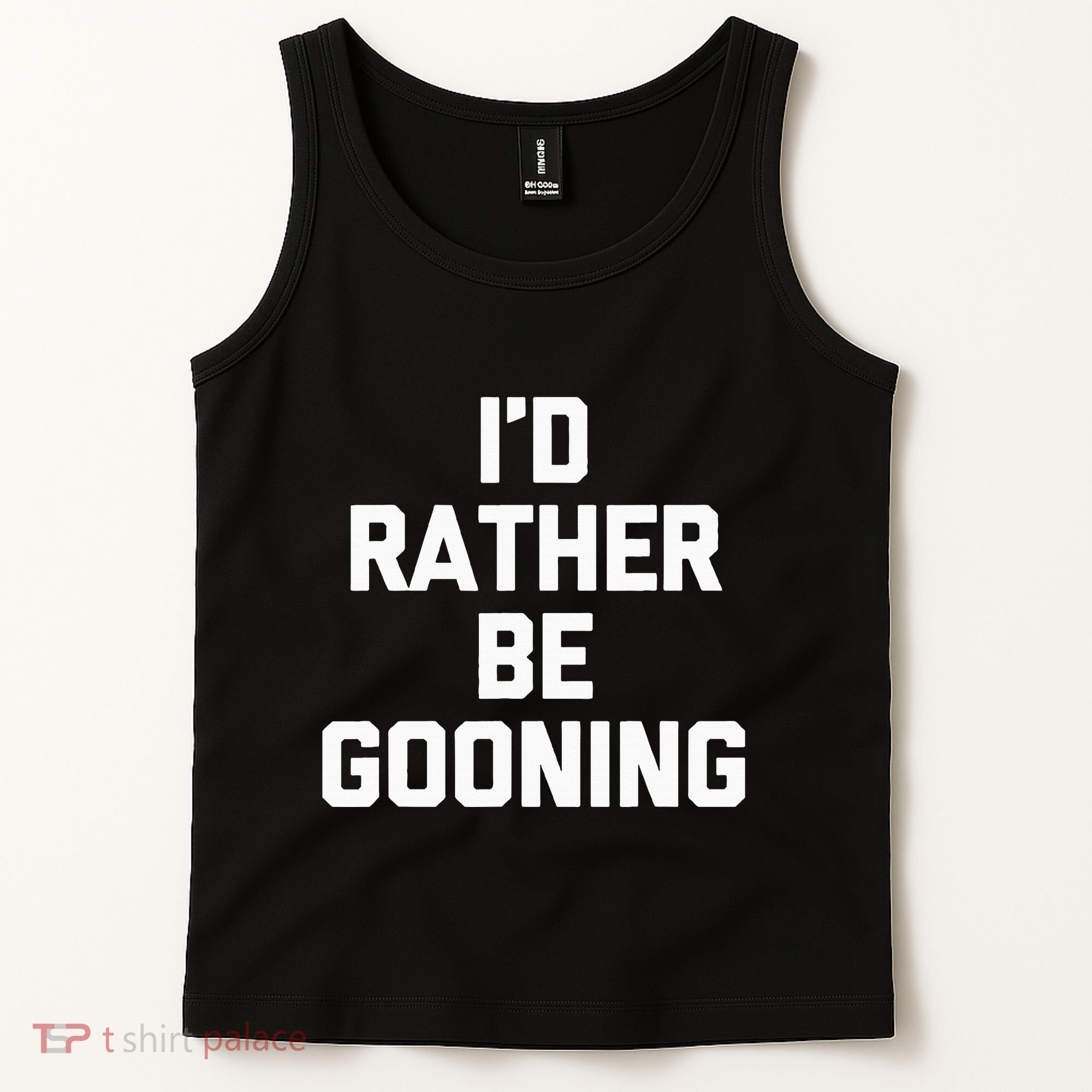 ID Rather Be Gooning Tank Top