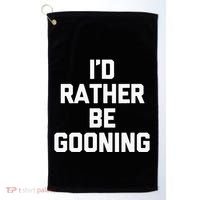ID Rather Be Gooning Golf Towel thumb 0